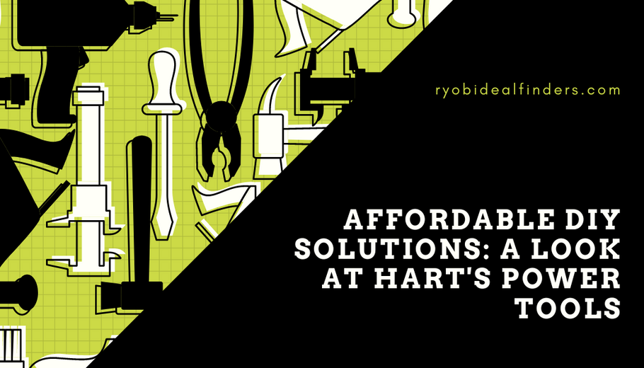 Affordable DIY Solutions: A Look at HART's Power Tools